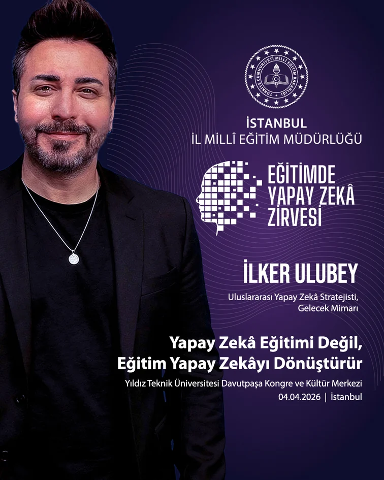 Eğitimde Yapay Zekâ Zirvesi İlker Ulubey konuşmacı afişi