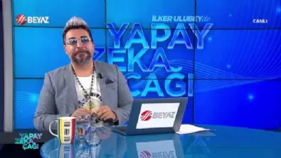 İlker Ulubey ile Yapay Zekâ Çağı Beyaz TV 22 Eylül 2024 yayını